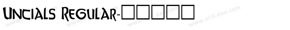 Uncials Regular字体转换